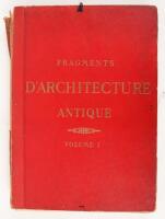 Fragments d'Architecture Antique, d'après les relevés et restaurations des anciens pensionnaires de l'Académie de France à Rome