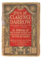 The Plea of Clarence Darrow, August 22nd, 23rd & 25th, 1924, in defense of Richard Loeb and Nathan Leopold, Jr., on trial for murder