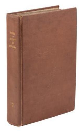 The Survey of London: Contayning the Originall, Increase, Moderne Estate, and Government of that City, Methodically set downe.