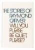 Will You Please be Quiet, Please? The Stories of Raymond Carver