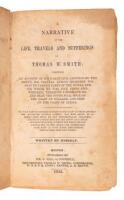 A Narrative of the Life, Travels and Sufferings of Thomas W. Smith: Comprising an Account of His Early Life, Adoption by the Gipsys, His Travels During Eighteen Voyages to Various Parts of the World... Written by Himself