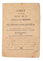 Carta en verso, dirijida por un Protestante Mexicano, al Sr. Obispo Ormaechea; en contestaci&oacute;n &aacute; una pastoral de dicho Se&ntilde;or Obispo, dirijida &aacute; sus fieles de Tulancingo, sobre Eucaristia, confesi&oacute;n, &eacute; idolatria