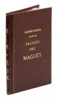 Tratado del Maguey: de su cultivo y sus productos en gran manera &uacute;til &aacute; los due&ntilde;os de torrenos magueyeros escrita por los hacendados... publicado por Narciso Bassols