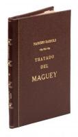 Tratado del Maguey: de su cultivo y sus productos en gran manera útil á los dueños de torrenos magueyeros escrita por los hacendados... publicado por Narciso Bassols