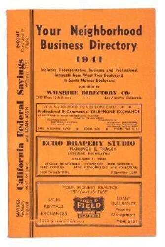 Your Neighborhood Business Directory 1941. Includes Representative Business and Professional Interests from West Pico Boulevard to Santa Monica Boulevard