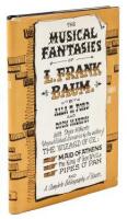 The Musical Fantasies of L. Frank Baum...with Three Unpublished Scenarios