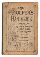 The Golfer's Handbook, including History of the Game, Hints to Beginners, the Feats of Champion Golfers, Lists of Leading Clubs and their Office-Bearers, &c.