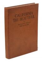 California the Beautiful: Camera Studies by California Artists with Selections in Prose and Verse from Western Writers.