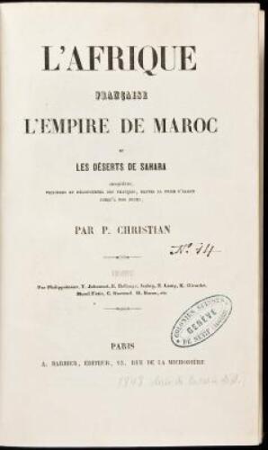 L'Afrique Francaise l'Empire de Maroc et les Deserts de Sahara