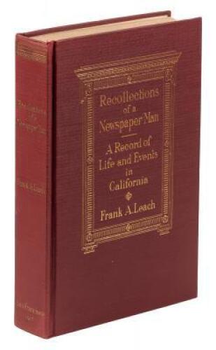 Recollections of a Newspaperman. A record of life and events in California