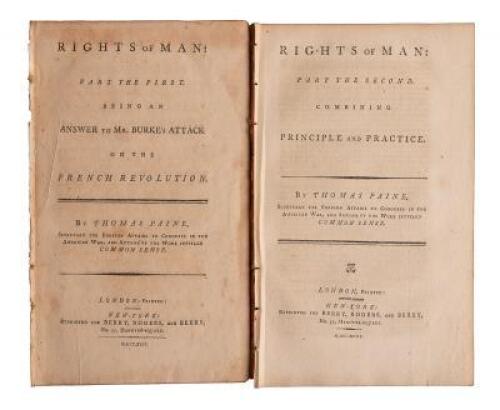 The Rights of Man: Part of the First. Being an Answer to Mr. Burke's Attack on the French Revolution. [and] Part the Second. Combining Principle and Practice.