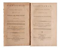 The Rights of Man: Part of the First. Being an Answer to Mr. Burke's Attack on the French Revolution. [and] Part the Second. Combining Principle and Practice.