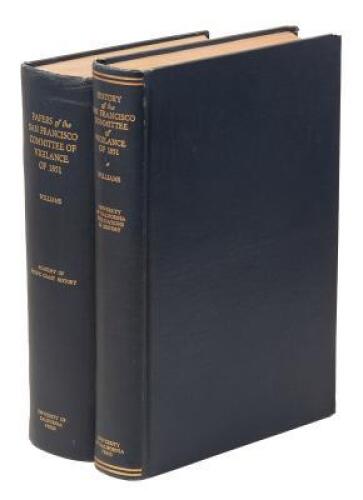 Papers of the San Francisco Committee of Vigilance of 1851 [&] History of the San Francisco Committee of Vigilance of 1851