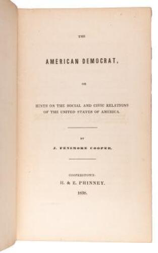 The American Democrat, or Hints on the Social and Civic Relations of the United States of America