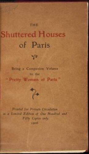 The Shuttered Houses of Paris: Being a Companion to the "Pretty Women of Paris"