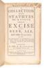 A Collection of All the Statutes Now in Force, Relating to the Excise Upon Beer, Ale, and Other Liquors: With an Abridgment of the Said Statutes, and a Table of the Rates Upon Several Liquors, &c. Shewing by What Acts They Are Imposed: to Which is Added, - 2