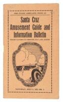 Santa Cruz Amusement Guide and Information Bulletin. Issued Saturdays through July and August
