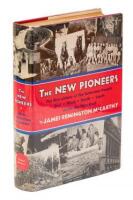 The New Pioneers: The First Picture of the American People East - West - North - South Under The New Deal