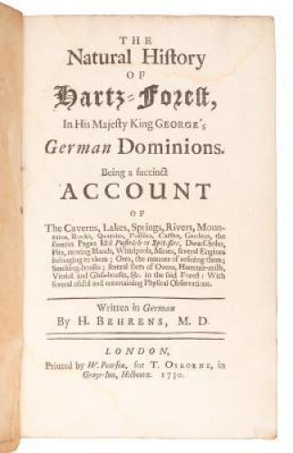 The Natural History of Hartz-Forest, in His Majesty King George's German Dominions...