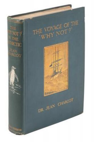 The Voyage of the `Why Not?' in the Antarctic: The Journal of the Second French South Polar Expedition, 1908-1910. English Version by Philip Walsh