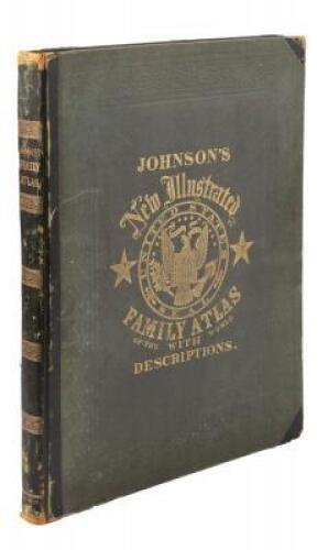 Johnson's New Illustrated (Steel Plate) Family Atlas, with Physical Geography, and with Descriptions, Geographical, Statistical, and Historical, Including the Latest Federal Census, a Geographical Index, and a Chronological History of the Civil War in Ame