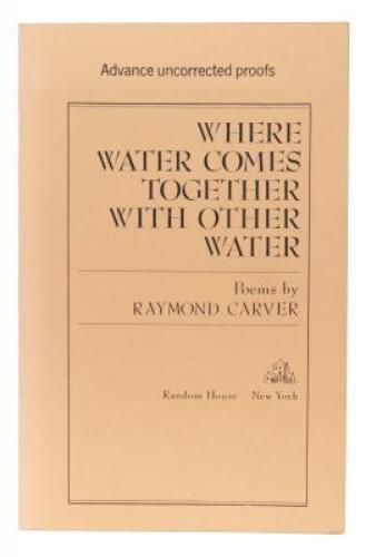 Where Water Comes Together With Other Water - Advance Uncorrected Proofs, signed