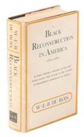 Black Reconstruction: An Essay Toward a History of the Part Which Black Folk Played in the Attempt to Reconstruct Democracy in America, 1860-1880