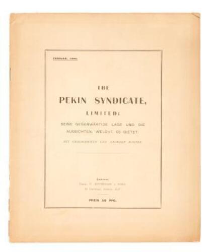 The Pekin Syndicate, Limited: Seine gegenwärtige Lage und die Aussichten, welche es bietet. Mit geologischen und anderern Karten