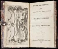 Letters and Sketches: With a Narrative of a Year's Residence Among the Indian Tribes of the Rocky Mountains