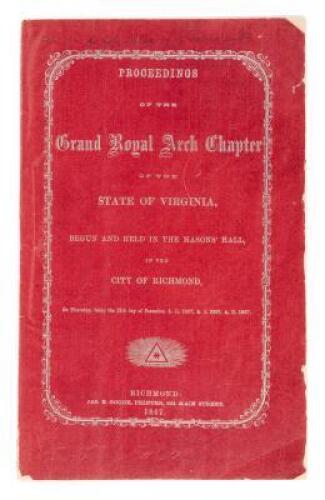 Proceedings Of The Grand Royal Arch Chapter Of The State Of Virginia, Begun And Held In The Masons' Hall, In The City Of Richmond