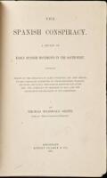 The Spanish Conspiracy. A review of Early Spanish Movements in the South-West. Containing Proofs of the Intrigues of James Wilkinson and John Brown...