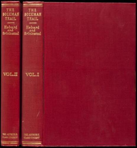 The Bozeman Trail: Historical Accounts of the Blazing of the Overland Routes into the Northwest, and the Fights with Red Cloud's Warriors.