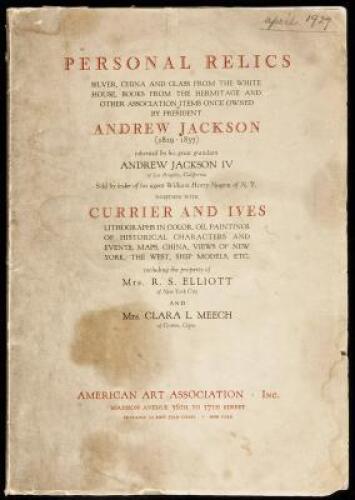 Personal Relics, Silver, China and Class from the White House, Books from the Hermitage and other Association items Once Owned by President Andrew Jackson
