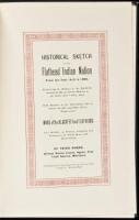 Historical Sketch of the Flathead Indian Nation from the Year 1813 to 1890: Embracing the History of the Establishment of St. Mary's Indian Mission in the Bitter Root Valley, Mont. With Sketches of the Missionary Life of Father Ravalli and other Early Mis