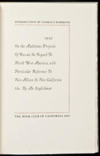 1830 On the Ambitious Projects of Russia in Regard to North West America, with Particular Reference to New Albion & New California. By An Englishman