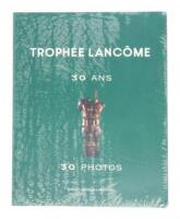 Troph&eacute;e Lanc&ocirc;me, 30 Ans, 30 Photos