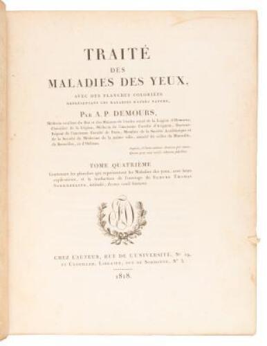 Trait&eacute; des Maladies des Yeux , avec des Planches Colori&eacute;es Repr&eacute;sentant ces Maladies d'apr&egrave;s Nature