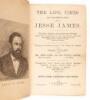 The Life, Times and Treacherous Death of Jesse James. The Only Correct and Authorized Edition... - 2