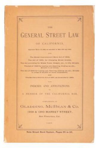 The general street law of California, approved March 18, 1855; as amended in 1889, 1891 and 1893...