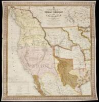 A New Map of Texas, Oregon and California, with the Regions Adjoining. Compiled from the Most Recent Authorities