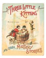 Three little kittens and other nursery stories (cover title)