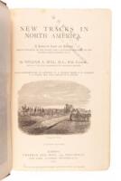 New Tracks in North America: A Journal of Travel and Adventure whilst Engaged in the Survey for a Southern Railroad the Pacific Ocean