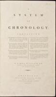 A System of Chronology: Containin, 1. An Explanation of the Principles of this Science...