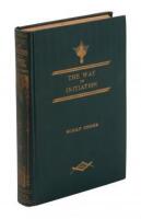 The Way of Initiation or How to Attain Knowledge of the Higher Worlds