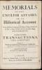 Memorials of the English Affairs: Or, An Historical Account of What passed from the beginning of the Reign of King Charles the First, to King Charles the Second His Happy Restauration. Containing the Publick Transactions, Civil and Military...