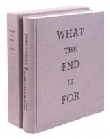 What the End is For: A Selection of Poems, 1977-2011