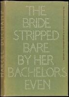 The Bride Stripped Bare by Her Bachelors, Even