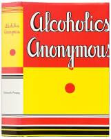 Alcoholics Anonymous: The Story of How Many Thousands of Men and Women Have Recovered from Alcoholism