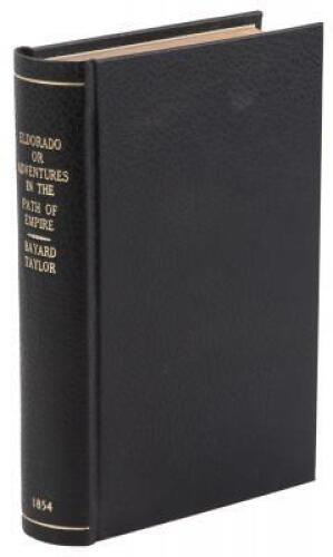 Eldorado, or, Adventures in the Path of Empire: Comprising a Voyage to California, Via Panama; Life in San Francisco and Monterey; Pictures of the Gold Region, and Experiences of Mexican Travel.