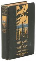 The Lake of the Sky: Lake Tahoe in the High Sierras of California and Nevada